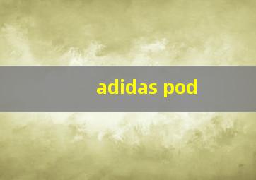 adidas pod